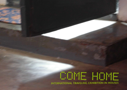 COME HOME International travelling exhibition in houses